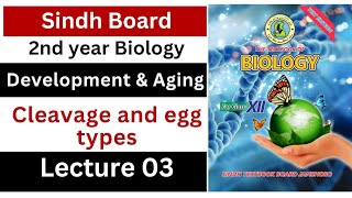 cleavage and egg types  development and aging  class 12 biology  Sindh board New book [upl. by Errehs]