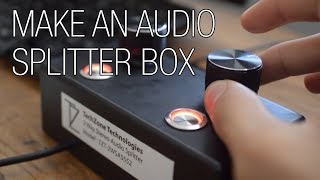 Build your own Audio Splitter Box with Volume Control [upl. by Newberry]