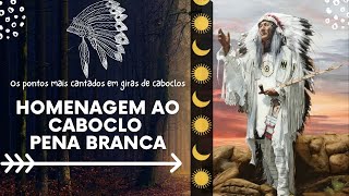 Homenagem ao caboclo Pena Branca Pontos cantados com letra [upl. by Zelikow]