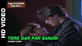 Tere Dar Par Sanam  Male Version  Phir Teri Kahani Yaad Aayee  Kumar Sanu  Rahul Roy [upl. by Shank]