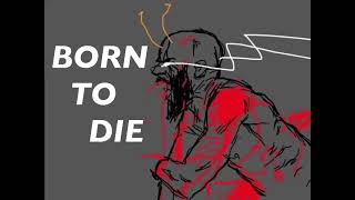 DONT VOTE EAT TRASH BORN TO DIE Animatic [upl. by Dlanigger]