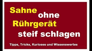 Sahne ohne Rührgerät oder Schneebesen steif schlagen Schlagsahne Anleitung Spritzbeutel DIY [upl. by Coryden]