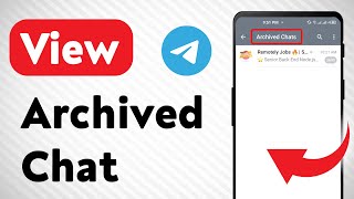 How to View Archived Chat on Telegram Updated [upl. by Emmalynne]