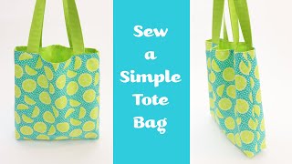 Sew a Super Simple Tote Bag DETAILED INSTRUCTIONS by learncreatesew [upl. by Lonne]