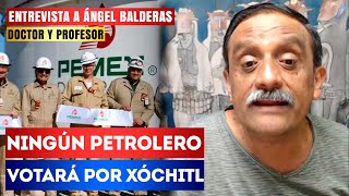 PETROLEROS se ACABAN a Xóchitl CERRAR 2 REFINERÍAS es una PAYASADA Ángel Balderas [upl. by Matheson]