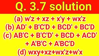 Q 37 Simplify the following Boolean expressions using four variable mapsawz  xz  xy  wxz [upl. by Sisenej]