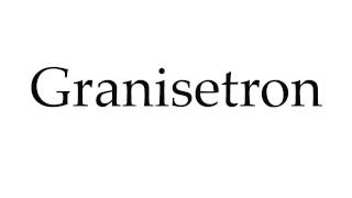 How to Pronounce Granisetron [upl. by Mattson133]