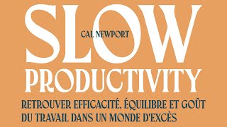 Slow Productivity  Retrouver efficacité équilibre et goût du travail Livre Audio Complet Gratuit [upl. by Ahsiekrats]