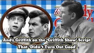 Andy Griffith on the ‘Griffith Show’ Script That ‘Didn’t Turn Out Good’ [upl. by Tanah586]