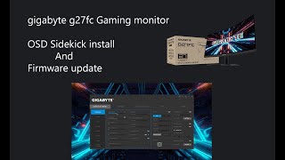 gigabyte g27fc OSD Sidekick install  Firmware update [upl. by Annaej]