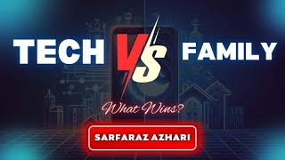 Is Tech Destroying Your Family Here’s How to Fix It  Sarfaraz Azhari  Family Growth Hub [upl. by Jamima]