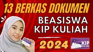 PERSIAPKAN BERKAS DOKUMEN BEASISWA KIP KULIAH 2024 [upl. by Nyberg]