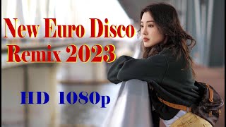 New Euro Disco Remix 2023  HD 1080p [upl. by Abbey]