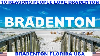 10 REASONS WHY PEOPLE LOVE BRADENTON FLORIDA USA [upl. by Johm]