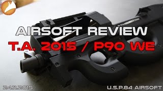 AIRSOFT REVIEW Review TA2015  P90 WE ✔ GBBR CLOSED BOLT USP84 [upl. by Grove]