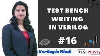 Test Bench writing in Verilog  16  Verilog in Hindi  VLSI POINT [upl. by Caffrey177]