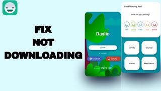 How To Fix And Solve Not Downloading On Daylio Journal App  Final Solution [upl. by Goodhen]