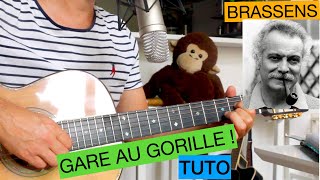 Gare au gorille 🦍 Georges Brassens  Reprise guitare et Tuto [upl. by Leyameg993]