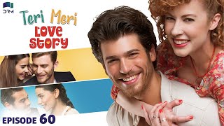 Teri Meri Love Story  Episode 60  Turkish Drama  Can Yaman l In Spite of Love Urdu Dubbing QE1Y [upl. by Nadeau]