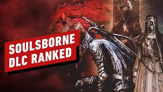 We Ranked Every FromSoftware SoulsBorne DLC [upl. by Sixla]