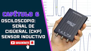 ✅💻CAPÍTULO 6 SEÑAL DE CIGÜEÑAL CKP CAPTADOR INDUCTIVO👩‍🔧👨‍🔧🔧 [upl. by Nedrah]