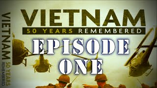 quotVietnam 50 Years Rememberedquot Series  Complete Episode One [upl. by Petronella94]