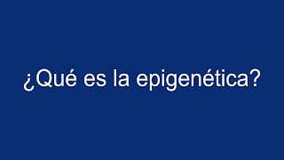 ¿Qué es la Epigenética [upl. by Asiaj]