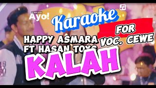 KARAOKE VOCAL CEWE KALAH  HAPPY ASMARA FT HASAN TOYS [upl. by Meares]