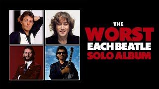 The WORST Album of Each Beatles Solo Career  From Bad to Worse [upl. by Sukram]