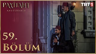 Payitaht Abdülhamid 59 Bölüm HD [upl. by Arron]