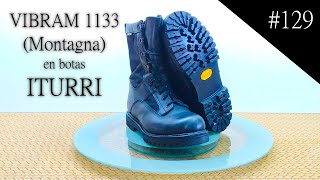 129 Resolado de botas militares Iturri con Vibram Montagna Resoling Iturri boots with vibram sole [upl. by Nerrawed577]