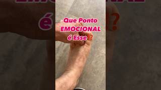 ⏩Que Ponto Emocional é Esse Quer Saber Tem outros nos Comentários reflexologia Podal Método SPO [upl. by Ahsienor831]