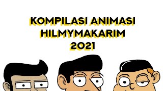 Kompilasi Animasi Hilmymakarim 2021 [upl. by Theall]