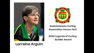 CURLSASK 2024 Legends of Curling  Builder Award  Lorraine Arguin [upl. by Enilraep]