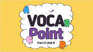 Voca Point 5 Unit 8 Wordlist [upl. by Eelana]