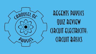 Regents Physics Quiz Review Circuit Electricity Circuit Basics [upl. by Asiral378]