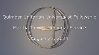 QUUF Memorial Service for Martha Tansey August 23 2024 [upl. by Jb]