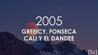 Greeicy Fonseca Cali Y El Dandee  2005 Letra [upl. by Torrell92]