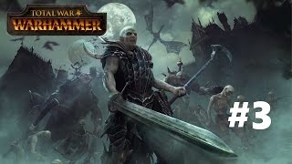 Total War Warhammer  Vampire Counts Campaign  Part 3 [upl. by Yard]