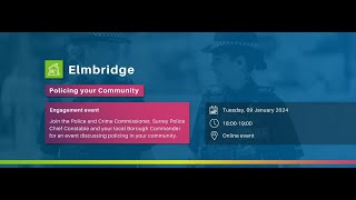 Policing your Community Elmbridge Virtual Engagement Event [upl. by Trueblood]