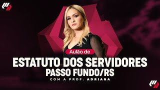 PASSO FUNDORS AULÃO DE ESTATUTO DOS SERVIDORES [upl. by Naz]