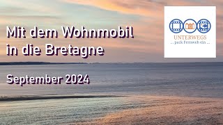 Mit dem Wohnmobil in die Bretagne September 2024 [upl. by Akiam]