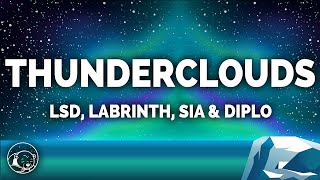 LSD  Thunderclouds Lyrics ft Labrinth Sia amp Diplo [upl. by Aires720]