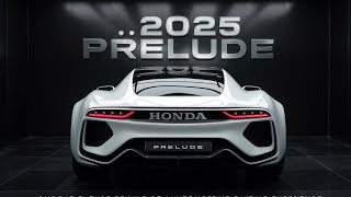 AllNew 2025 HONDA PRELUDE Officially Unveiled FIRST LOOK 🔥 [upl. by Okomot]