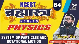 NEET PYQs  ब्रह्मास्त्र Episode  64  SYSTEM OF PARTICLES AND ROTATIONAL MOTION [upl. by Otecina]