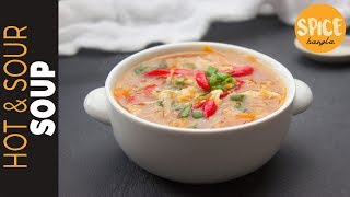 হট এন্ড সাওয়ার স্যুপ  Hot amp Sour Soup Recipe  Soup Recipe Bangla  Restaurant Style Soup Recipe [upl. by Eanrahc547]