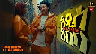 Jote Deresu ft Yared Negu ጆቴ ደረሱ Addis Ababa አዲስ አበባ OfficialMusicVideo New Ethiopian Music 2024 [upl. by Katina]