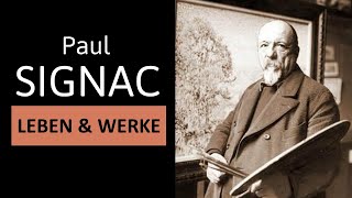 PAUL SIGNAC  Leben Werke amp Malstil  Einfach erklärt [upl. by Darcie571]