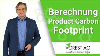 Was ist der Product Carbon Foot­print CO2 Fußabdruck und wie wird dieser berechnet [upl. by Levesque652]