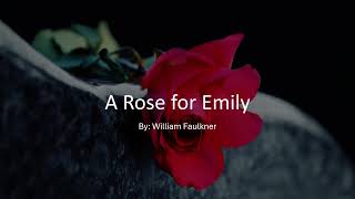 quotA Rose for Emilyquot by William Faulkner [upl. by Lewap17]